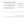 Renewing Catholic Schools: How to Regain a Catholic Vision for a Secular Age - Image 2
